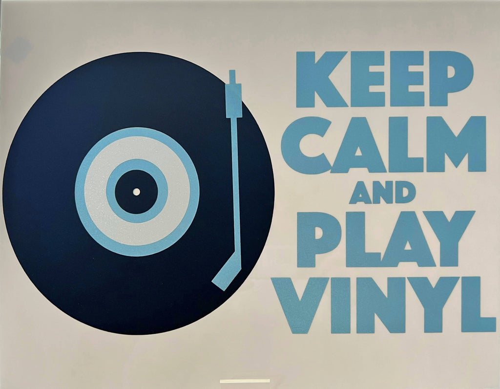 Keep Calm and Play Vinyl